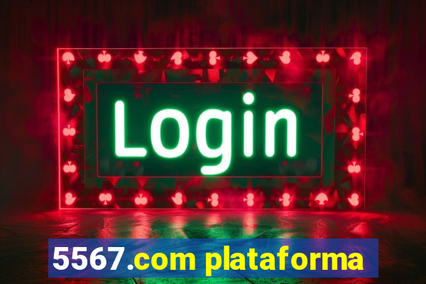 5567.com plataforma