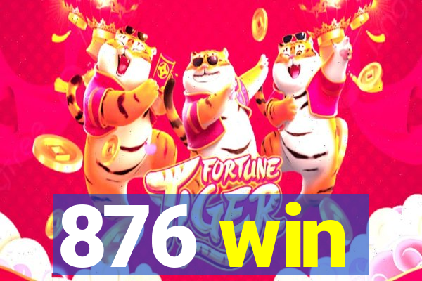 876 win