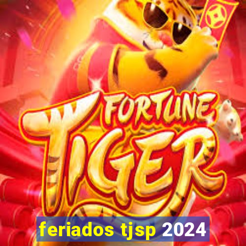 feriados tjsp 2024