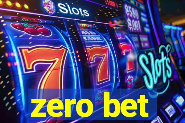 zero bet