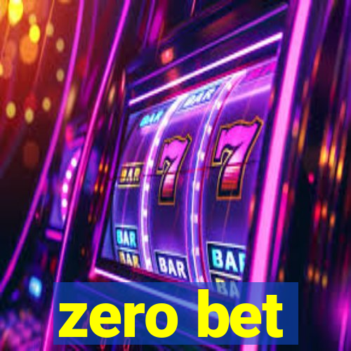 zero bet