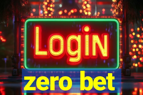 zero bet