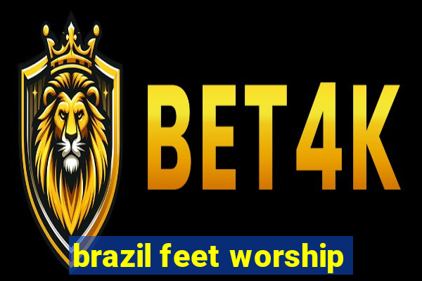 brazil feet worship