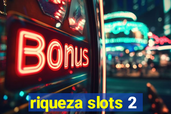 riqueza slots 2