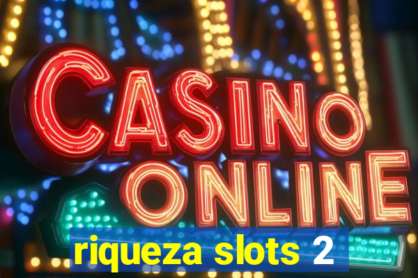 riqueza slots 2