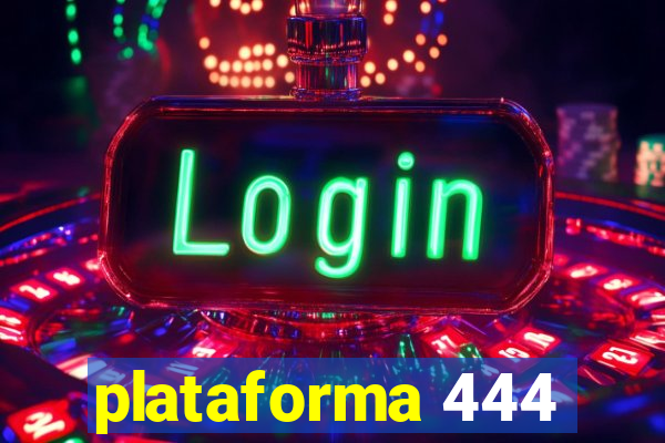 plataforma 444