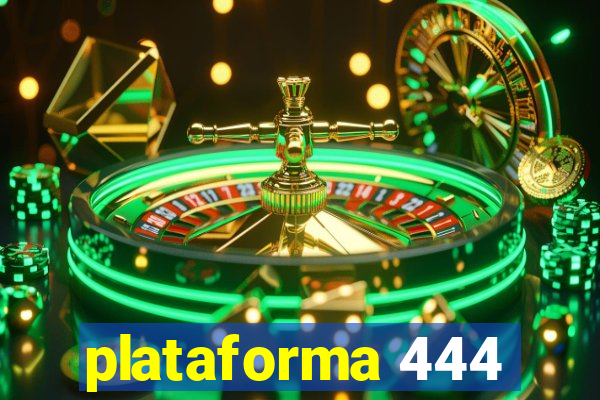 plataforma 444