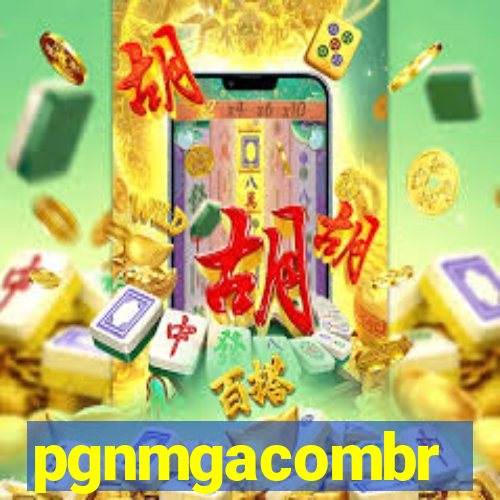 pgnmgacombr