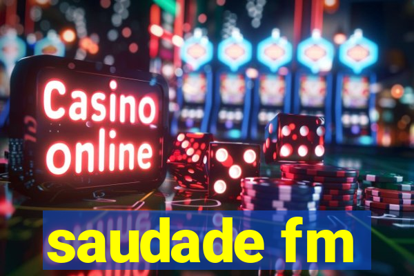 saudade fm