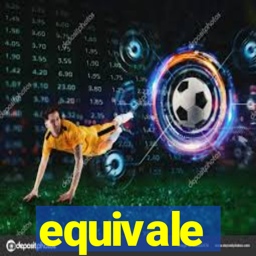 equivale