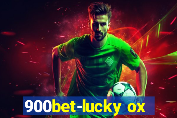 900bet-lucky ox