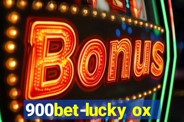 900bet-lucky ox