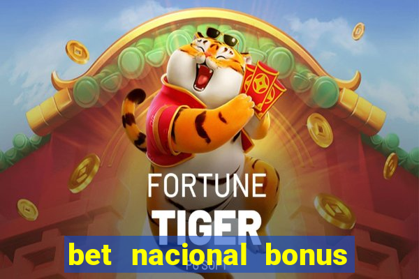 bet nacional bonus de boas vindas