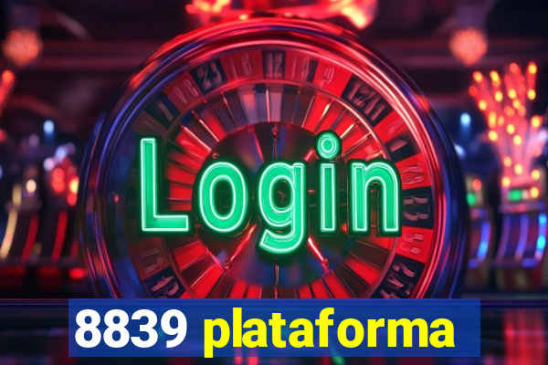 8839 plataforma