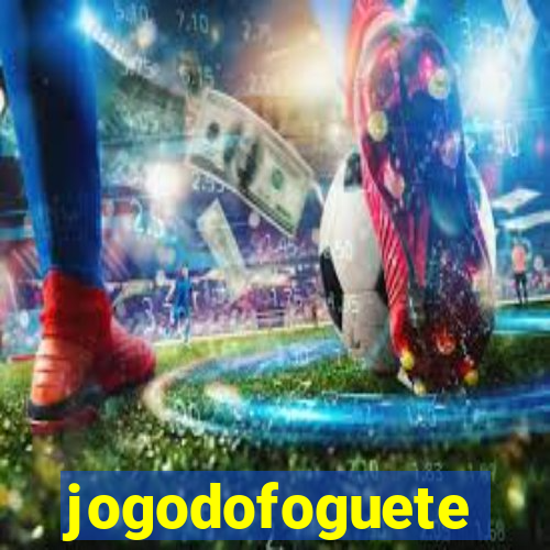 jogodofoguete