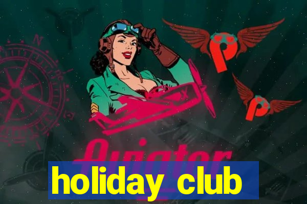 holiday club