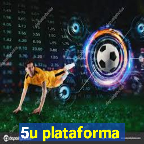 5u plataforma