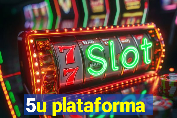 5u plataforma