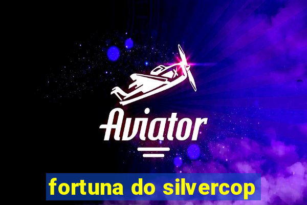 fortuna do silvercop