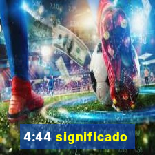 4:44 significado