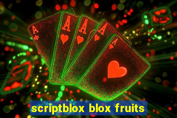 scriptblox blox fruits