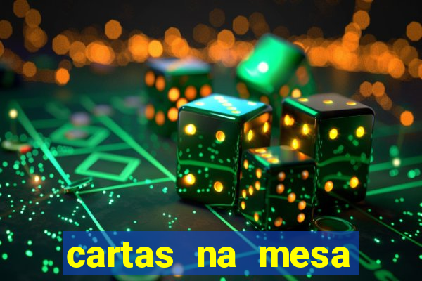 cartas na mesa download dublado