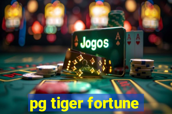 pg tiger fortune