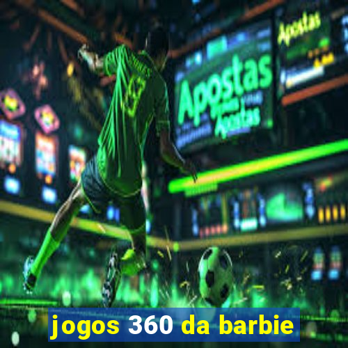 jogos 360 da barbie