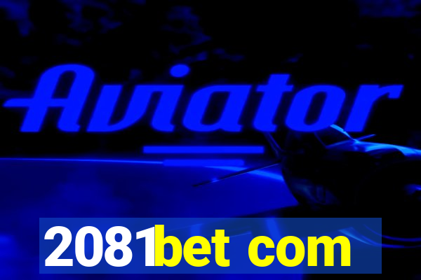 2081bet com