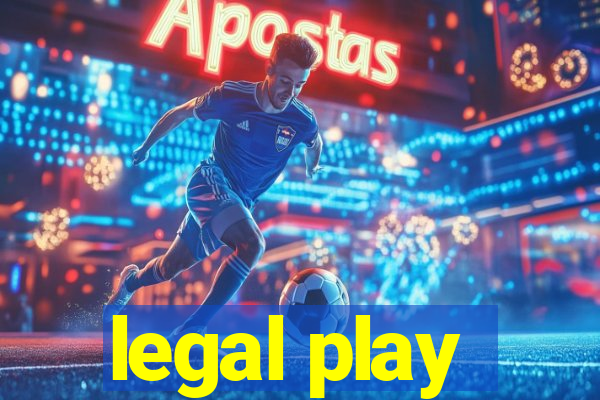 legal play