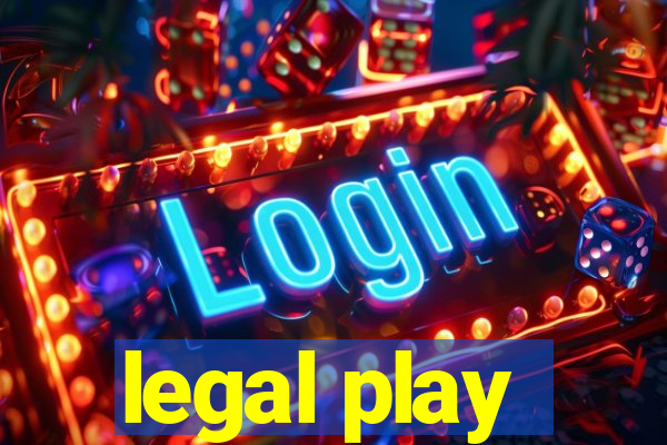 legal play