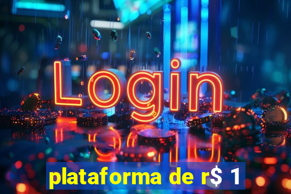 plataforma de r$ 1