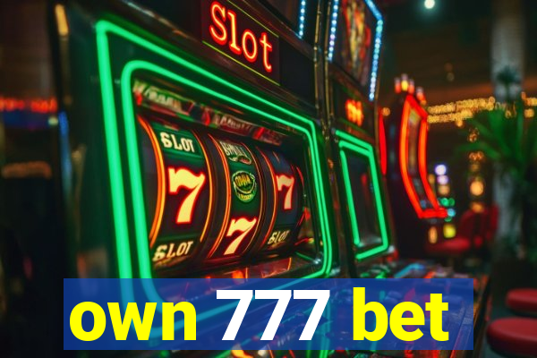 own 777 bet