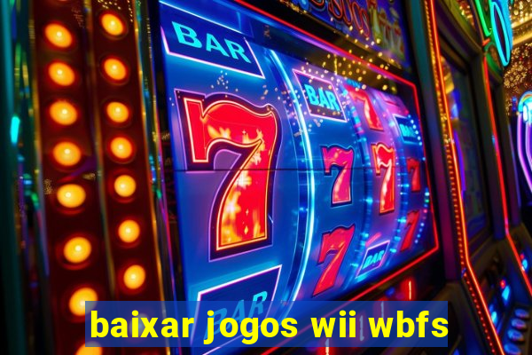 baixar jogos wii wbfs