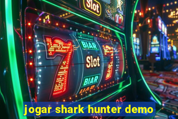 jogar shark hunter demo