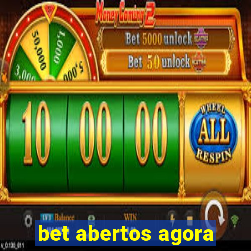 bet abertos agora