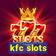 kfc slots