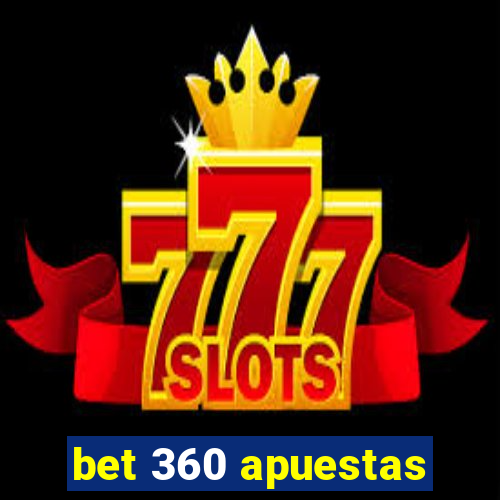 bet 360 apuestas