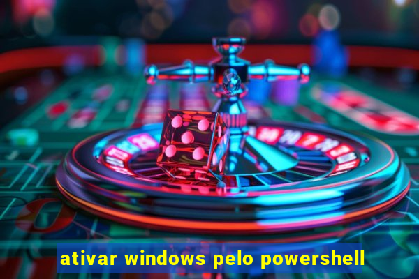 ativar windows pelo powershell