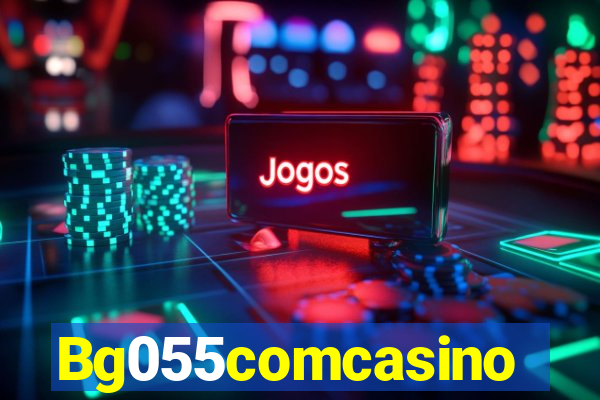 Bg055comcasino