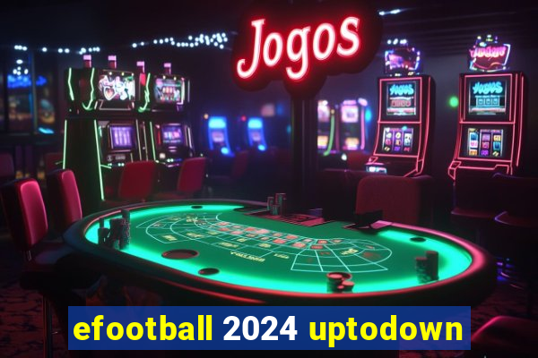 efootball 2024 uptodown