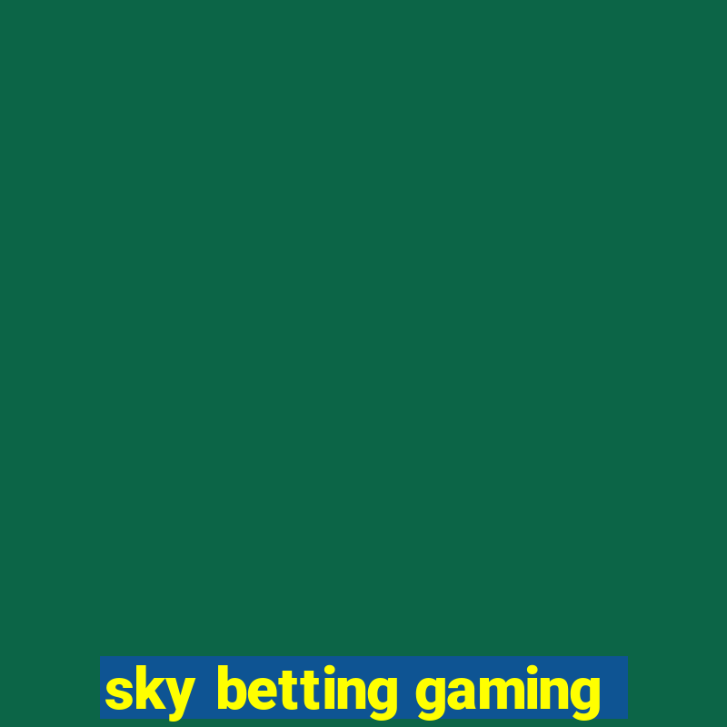 sky betting gaming