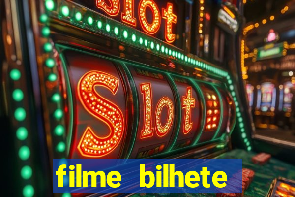 filme bilhete premiado completo dublado