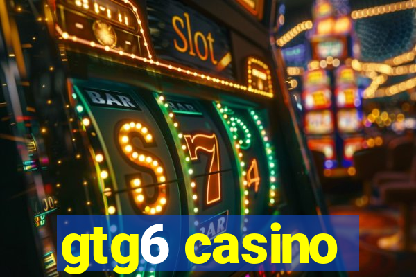 gtg6 casino