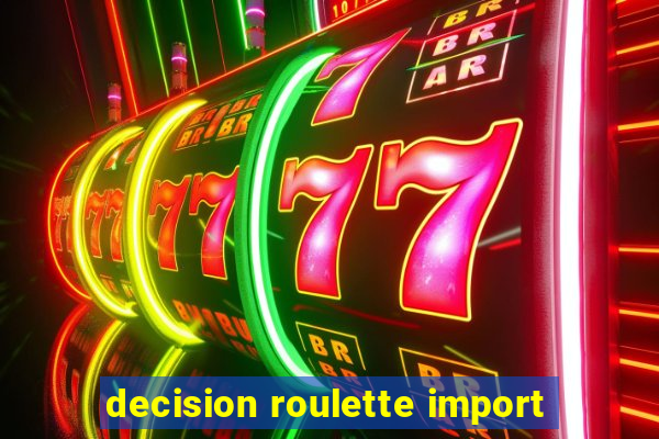 decision roulette import