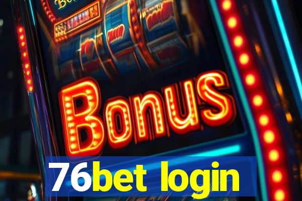 76bet login