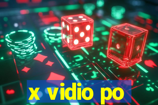 x vidio po