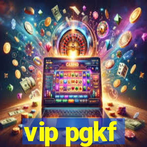 vip pgkf