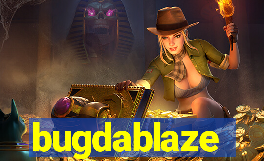 bugdablaze