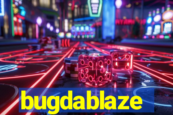 bugdablaze